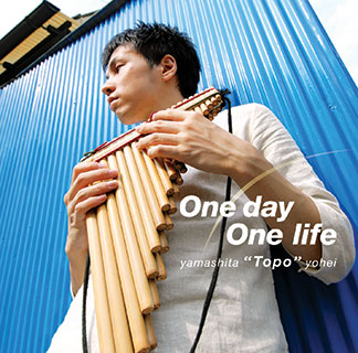 One Day One Life　山下TOPO洋平